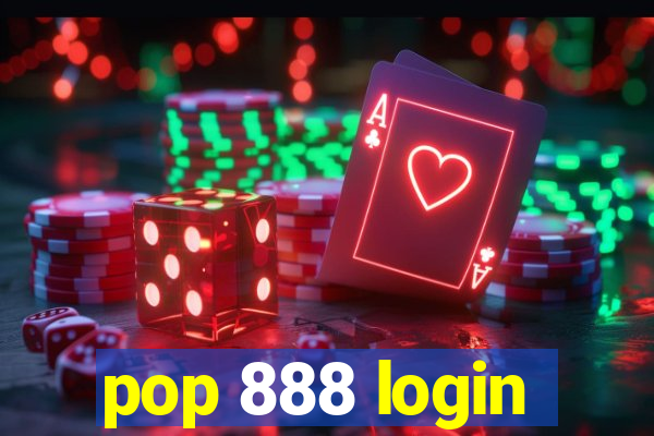 pop 888 login